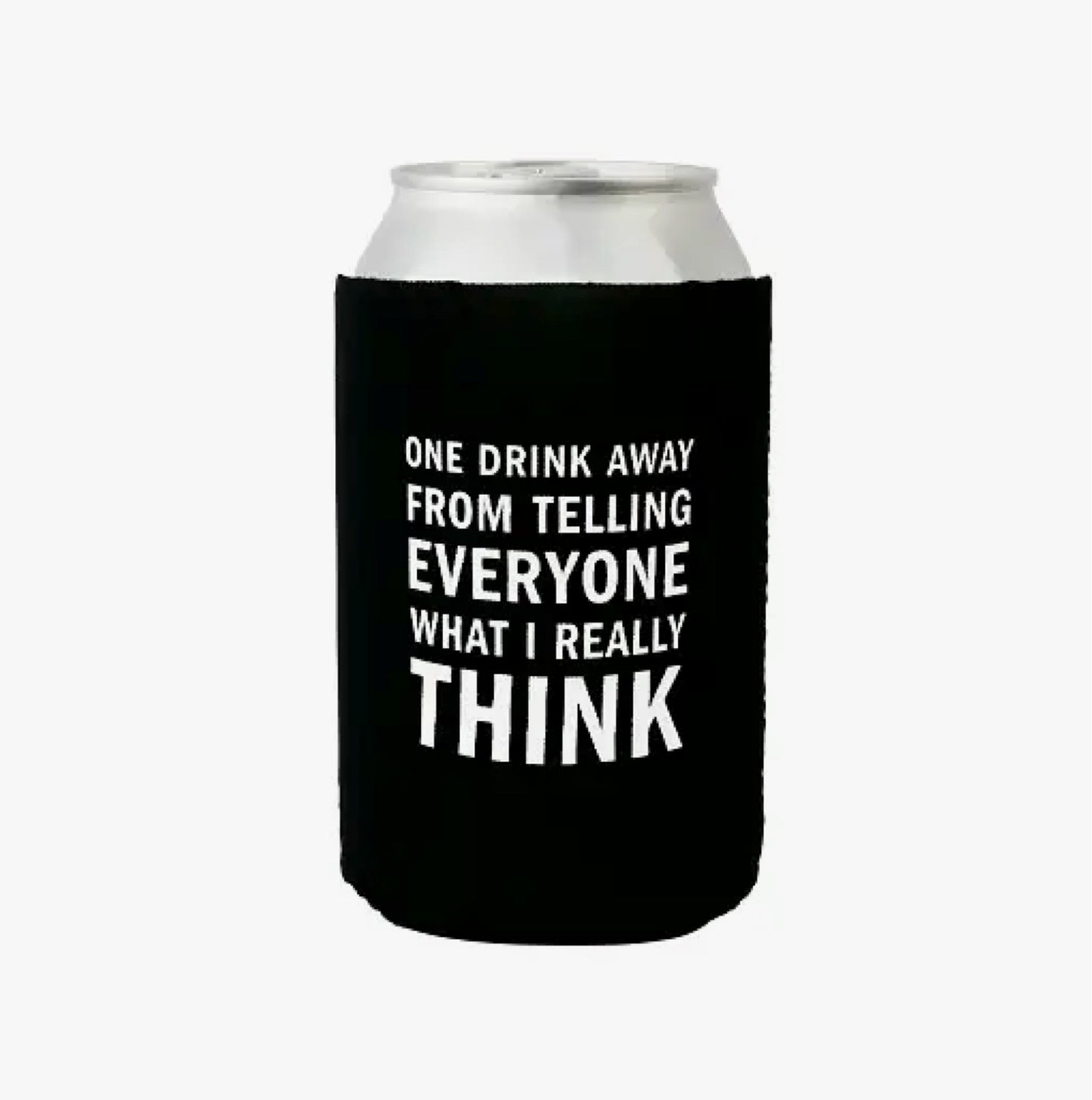 ONE DRINK AWAY FROM TELLING CAN HOLDER
