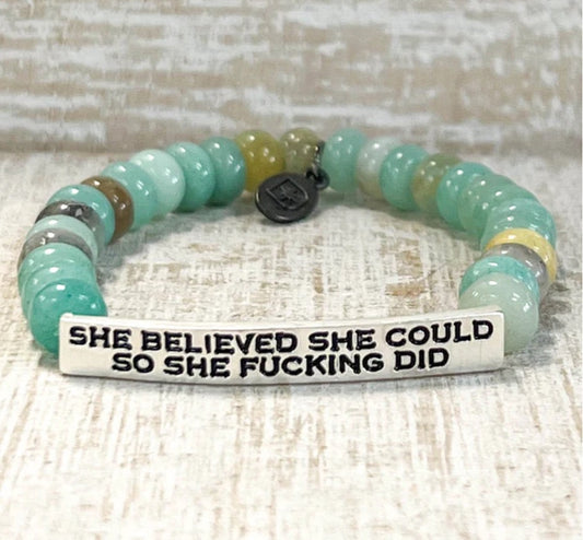SASSY "SHE BELIEVED SHE COULD SO SHE FUCKING DID" BRACELET