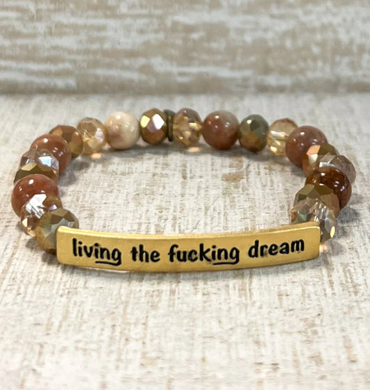 SASSY “LIVING THE FUCKING DREAM” BRACELET