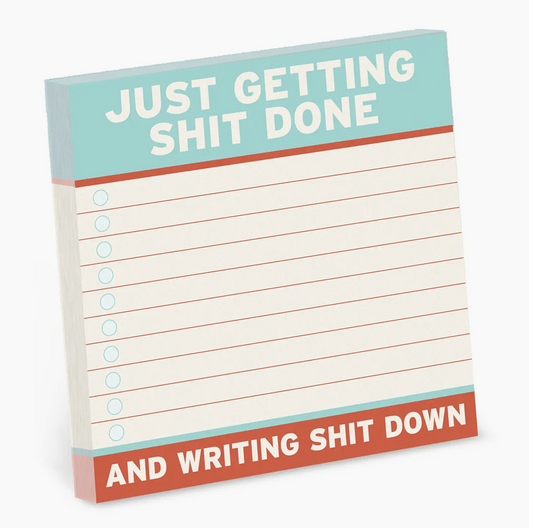 JUST GETTING SHIT DONE LARGE STICKY NOTES