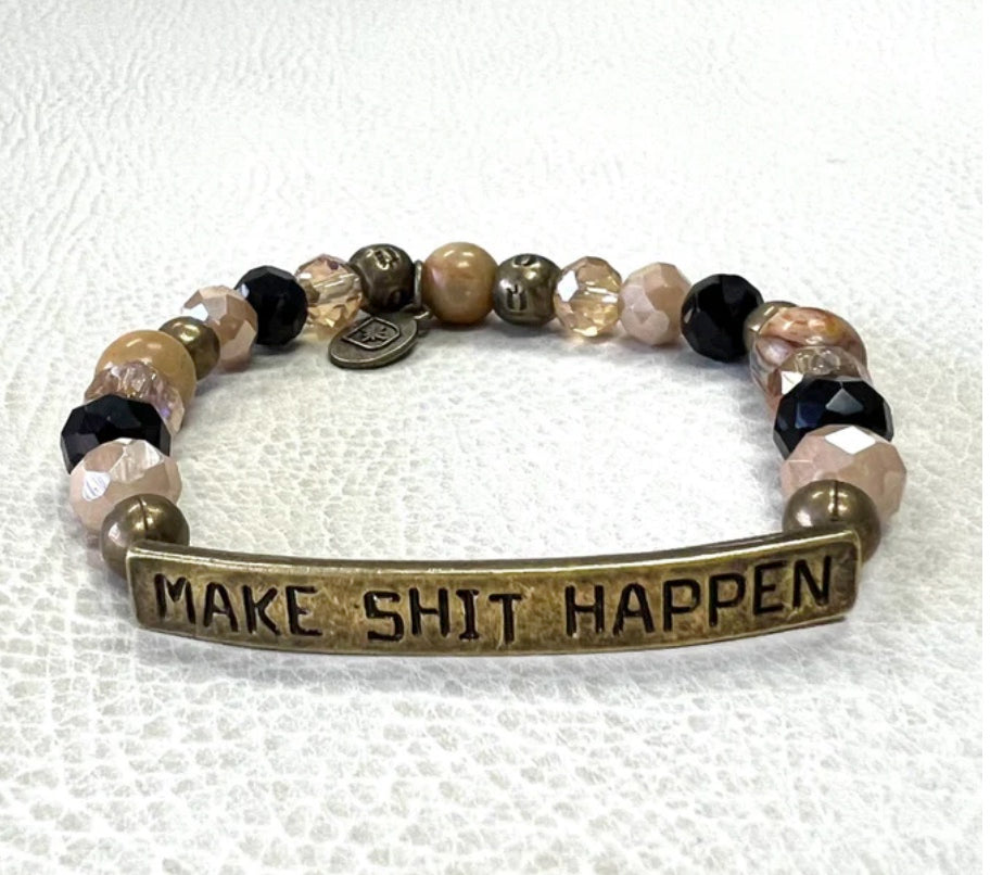 SASSY "MAKE SHIT HAPPEN" BRACELET