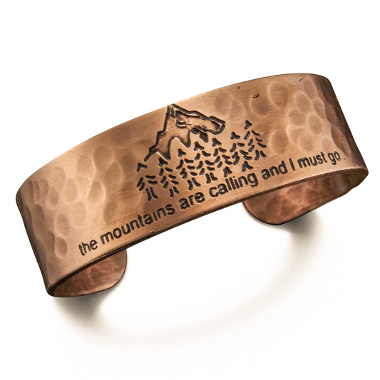 "THE MOUNTAINS ARE CALLING AND I MUST GO" ADJUSTABLE COPPER CUFF